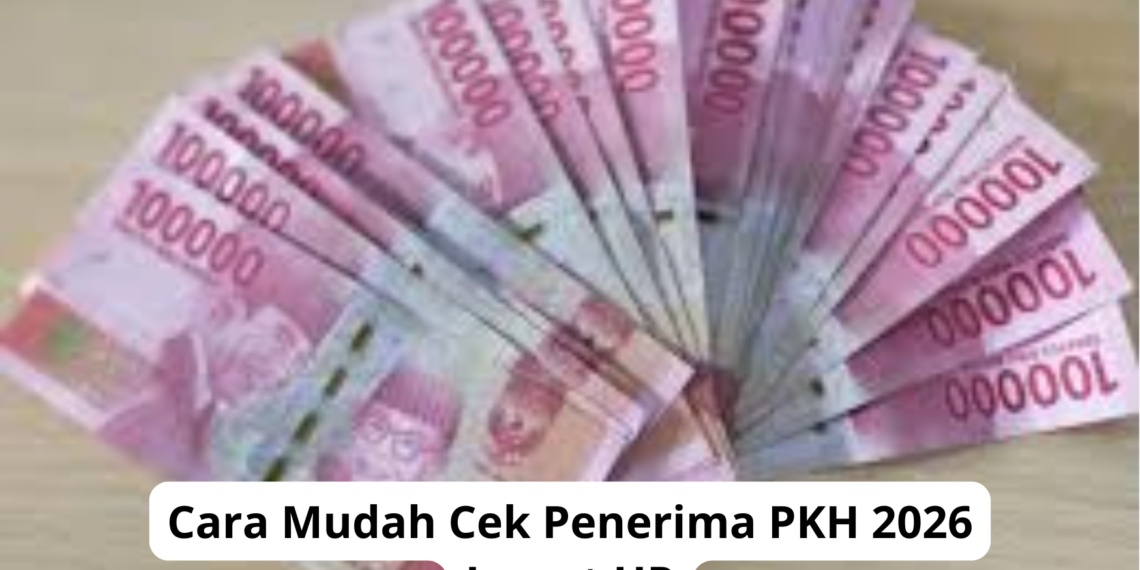 PKH 2026 Tahap I Cair Lebih Dulu, Ini Informasi Lengkapnya