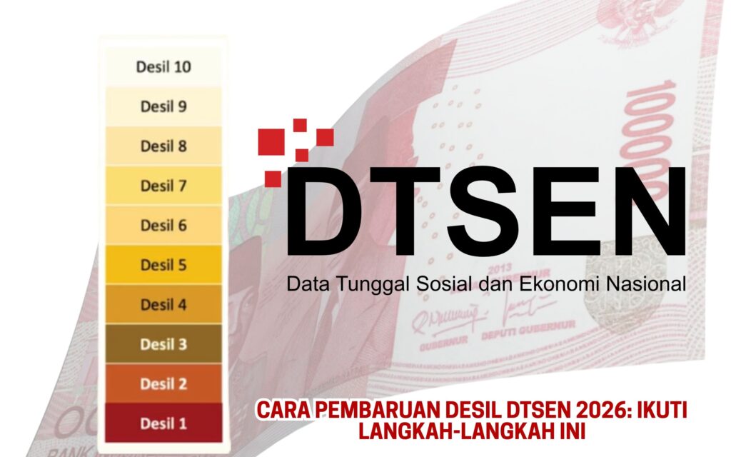 Cara Pembaruan Desil DTSEN 2026 Ikuti Langkah-langkah Ini