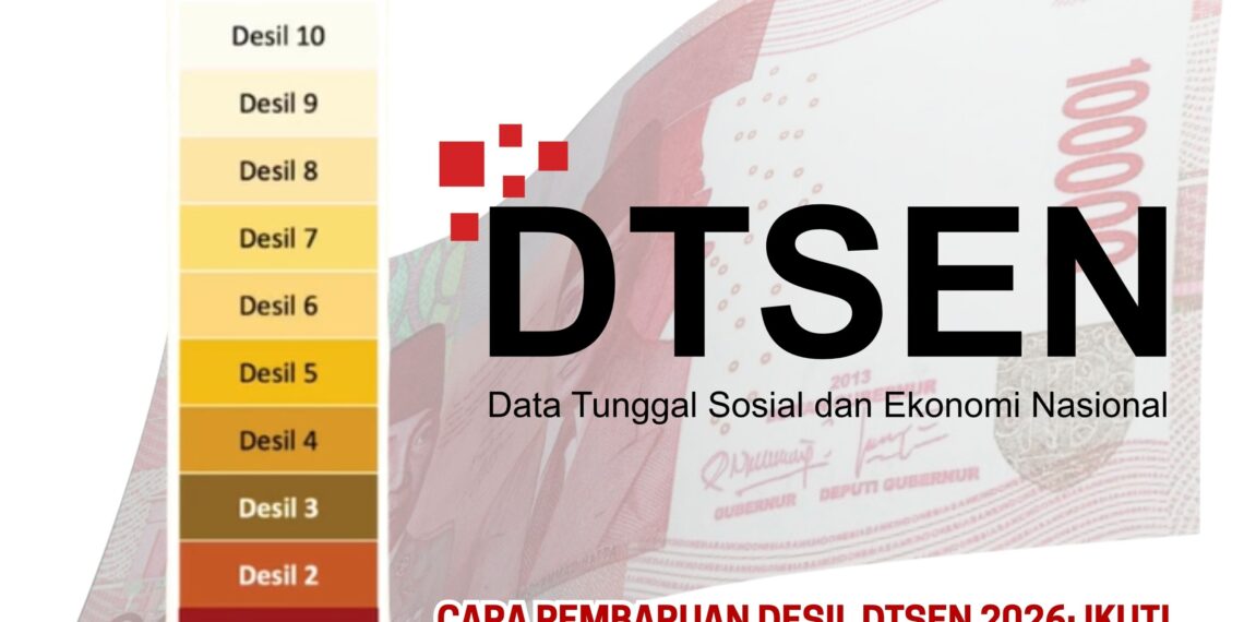 Cara Pembaruan Desil DTSEN 2026 Ikuti Langkah-langkah Ini