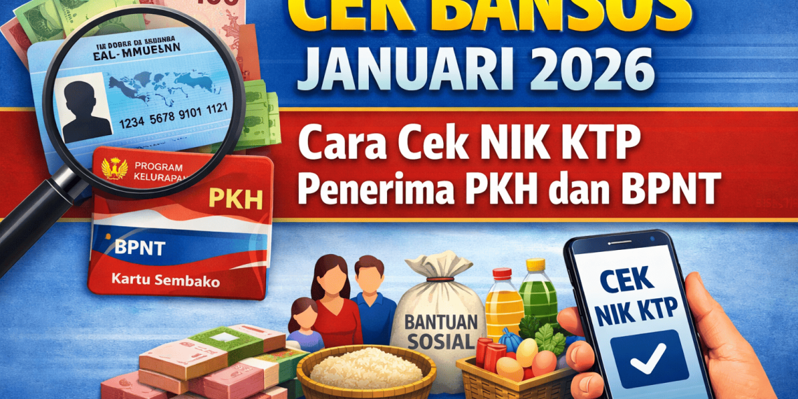 Cek Bansos Januari 2026 Cara Cek NIK KTP Penerima PKH dan BPNT