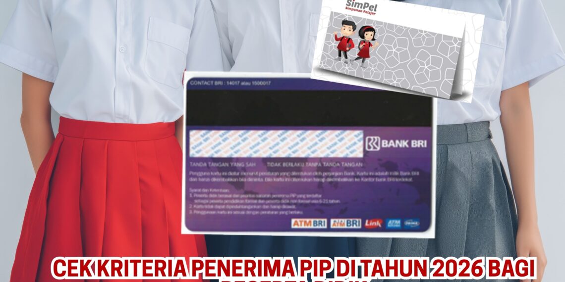 Cek Kriteria Penerima PIP di Tahun 2026 Bagi Peserta Didik