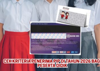 Cek Kriteria Penerima PIP di Tahun 2026 Bagi Peserta Didik