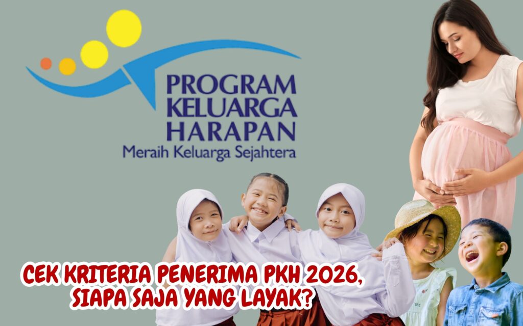 Cek Kriteria Penerima PKH 2026, Siapa Saja yang Layak