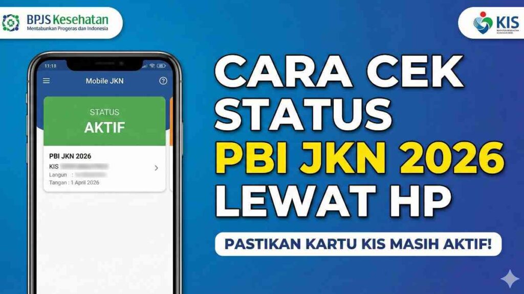 Cek Status PBI JKN 2026 Online: Pastikan Kartu KIS Tetap Aktif dengan HP