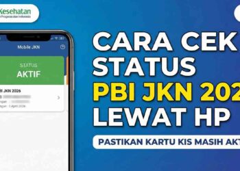 Cek Status PBI JKN 2026 Online: Pastikan Kartu KIS Tetap Aktif dengan HP