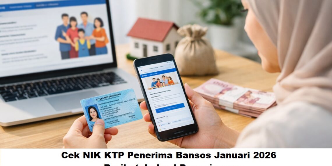Cek NIK KTP Penerima Bansos Januari 2026: Berikut Jadwal Pencairannya