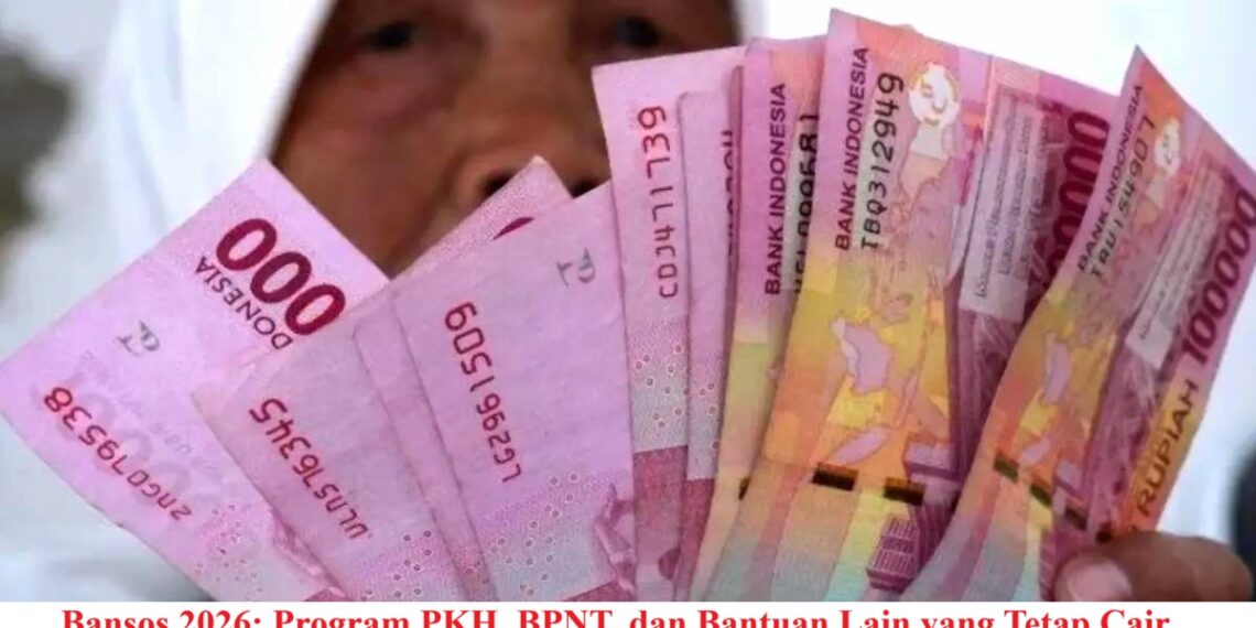 DAFTAR BANTUAN SOSIAL YANG TETAP CAIR DI TAHUN 2026