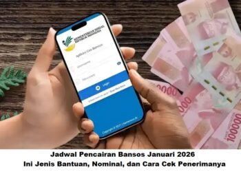 Jadwal Pencairan Bansos Januari 2026: Ini Jenis Bantuan, Nominal, dan Cara Cek Penerimanya
