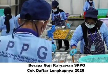Berapa Gaji Karyawan SPPG? Cek Daftar Lengkapnya 2026