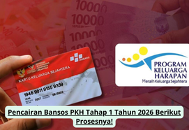 Pencairan Bansos PKH Tahap 1 Tahun 2026 Berikut Prosesnya!