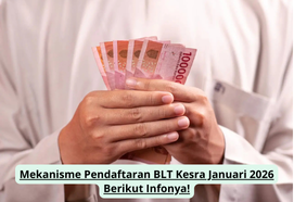 Mekanisme Pendaftaran BLT Kesra Januari 2026 Berikut Infonya!