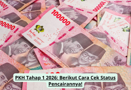 PKH Tahap 1 2026: Berikut Cara Cek Status Pencairannya!