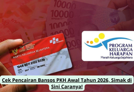 Cek Pencairan Bansos PKH Awal Tahun 2026, Simak di Sini Caranya!