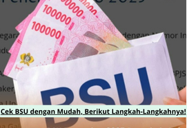 Cek BSU dengan Mudah, Berikut Langkah-Langkahnya!