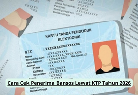 Cara Cek Penerima Bansos Lewat KTP Tahun 2026