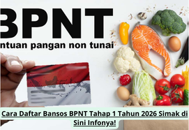 Cara Daftar Bansos BPNT Tahap 1 Tahun 2026 Simak di Sini Infonya!