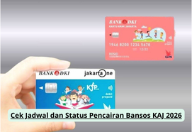 Cek Jadwal dan Status Pencairan Bansos KAJ 2026
