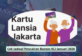 Cek Jadwal Pencairan Bansos KLJ Januari 2026