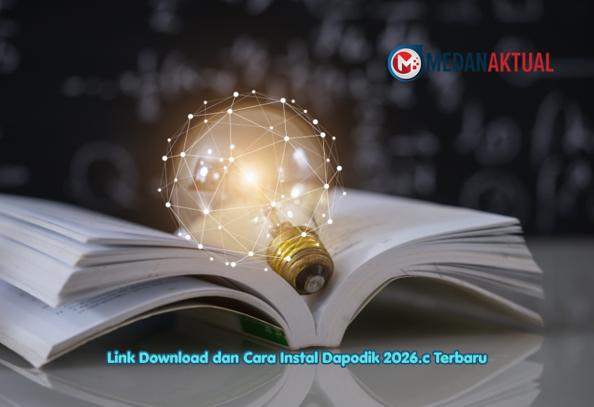 Link Download dan Cara Instal Dapodik 2026.c Terbaru