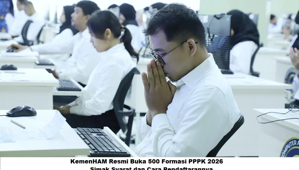 KemenHAM Resmi Buka 500 Formasi PPPK 2026, Simak Syarat dan Cara Pendaftarannya