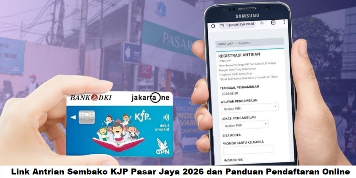 Link Antrian Sembako KJP Pasar Jaya 2026 dan Panduan Pendaftaran Online