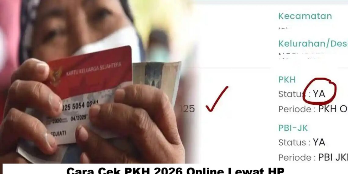 Cara Cek PKH 2026 Online Lewat HP, Panduan Cek Bansos Kemensos Terbaru