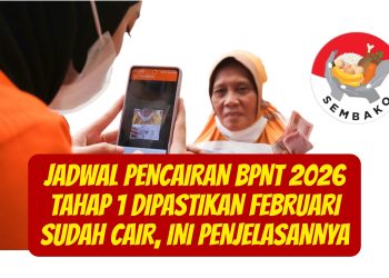 Jadwal Pencairan BPNT 2026 Tahap 1 Dipastikan Februari Sudah Cair, Ini Penjelasannya