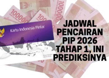 Jadwal Pencairan PIP 2026 Tahap 1, Ini Prediksinya