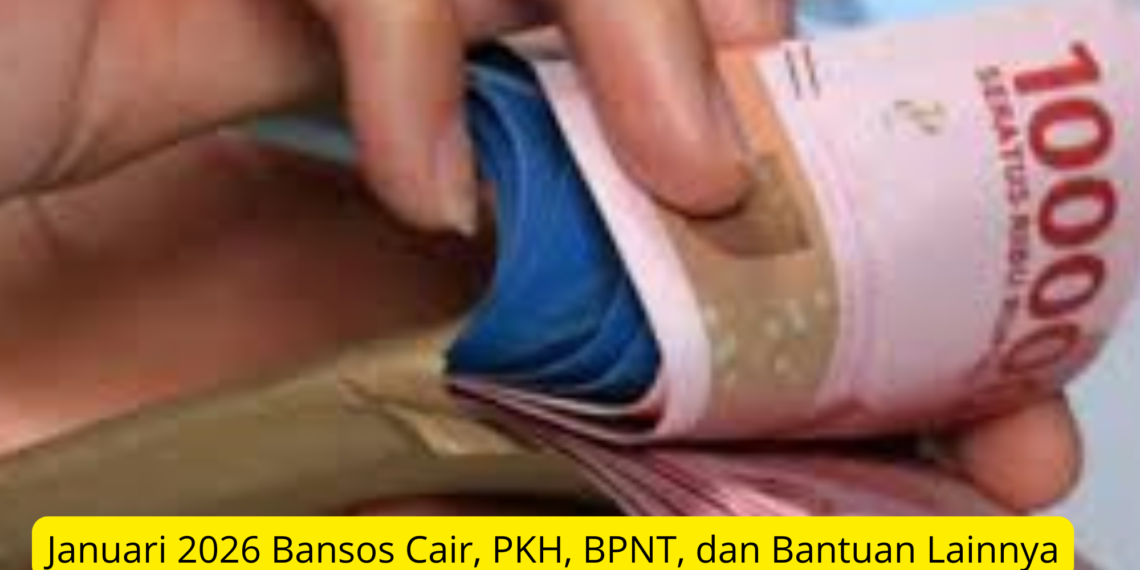 Januari 2026 Bansos Cair, PKH, BPNT, dan Bantuan Lainnya