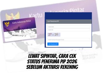 Lewat SIPINTAR, Cara Cek Status Penerima PIP 2026 Sebelum Aktivasi Rekening