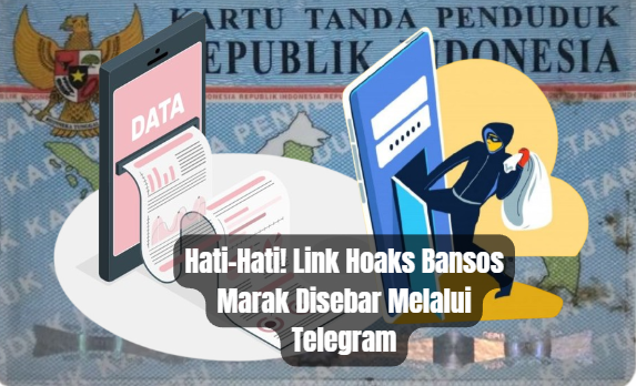 Hati-Hati! Link Hoaks Bansos Marak Disebar Melalui Telegram