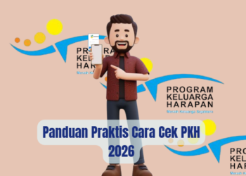 Panduan Praktis Cara Cek PKH 2026