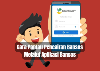 Cara Pantau Pencairan Bansos Melalui Aplikasi Bansos