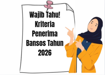 Wajib Tahu! Kriteria Penerima Bansos Tahun 2026