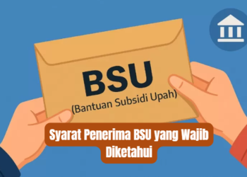 Syarat Penerima BSU yang Wajib Diketahui