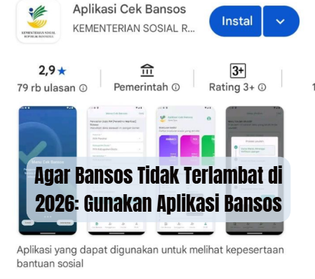 Agar Bansos Tidak Terlambat di 2026: Gunakan Aplikasi Bansos