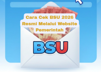 Cara Cek BSU 2026 Resmi Melalui Website Pemerintah