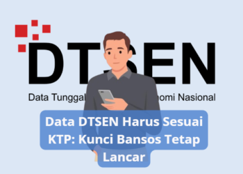 Data DTSEN Harus Sesuai KTP: Kunci Bansos Tetap Lancar