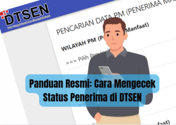 Panduan Resmi: Cara Mengecek Status Penerima di DTSEN