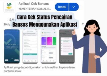 Cara Cek Status Pencairan Bansos Menggunakan Aplikasi