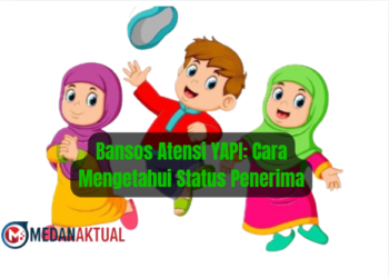 Bansos Atensi YAPI: Cara Mengetahui Status Penerima