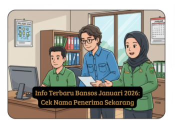 Info Terbaru Bansos Januari 2026: Cek Nama Penerima Sekarang