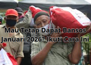 Mau Tetap Dapat Bansos Januari 2026? Ikuti Cara Ini