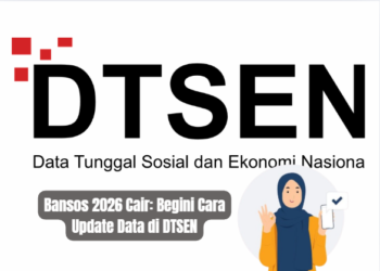 Bansos 2026 Cair: Begini Cara Update Data di DTSEN