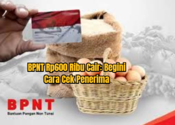 BPNT Rp600 Ribu Cair: Begini Cara Cek Penerima