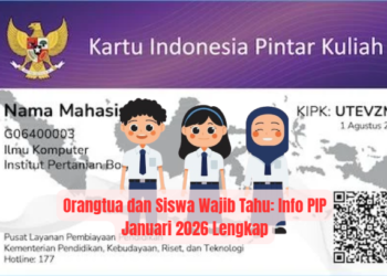 Orangtua dan Siswa Wajib Tahu: Info PIP Januari 2026 Lengkap