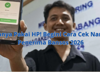 Hanya Pakai HP! Begini Cara Cek Nama Penerima Bansos 2026