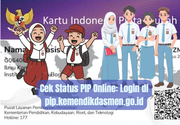 Cek Status PIP Online: Login di pip.kemendikdasmen.go.id