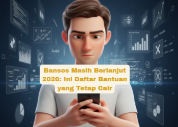 Bansos Masih Berlanjut 2026: Ini Daftar Bantuan yang Tetap Cair