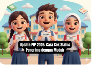 Update PIP 2026: Cara Cek Status Penerima dengan Mudah